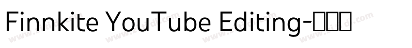 Finnkite YouTube Editing字体转换